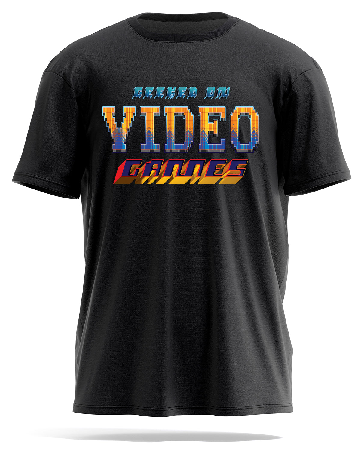 Geeked on Video Games T-shirt