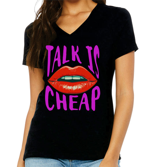 Talk is Cheap T-shirt